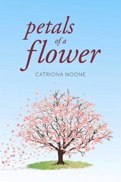 Petals of a Flower: Volume 1 - Noone, Catriona