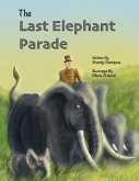 The Last Elephant Parade