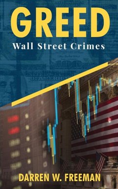 Greed: Wall Street Crimes - Freeman, Darren