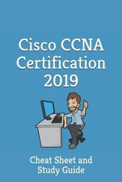Cisco CCNA Certification 2019 - Cheat Sheet & Study Guide: Cheat Sheet and Study Guide - Shortcut, Certification