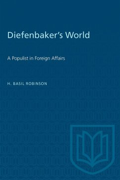 Diefenbaker's World - Robinson, H Basil