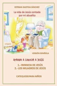 La vida de Jesús contada por mi abuelito volumen I y II versión económica - Bastida Sánchez, Esteban