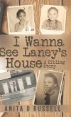 I Wanna See Laney's House