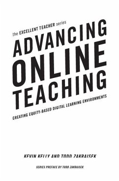 Advancing Online Teaching - Kelly, Kevin; Zakrajsek, Todd D