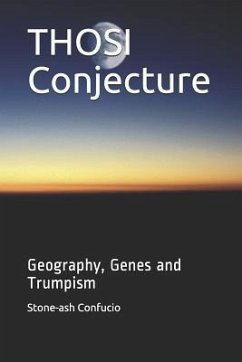 Thosi Conjecture: Geography, Genes and Trumpism - Confucio, Stone-Ash