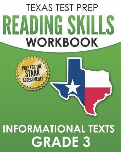 TEXAS TEST PREP Reading Skills Workbook Informational Texts Grade 3: Preparation for the STAAR Reading Assessments - Hawas, T.