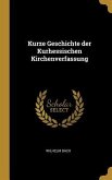 Kurze Geschichte Der Kurhessischen Kirchenverfassung