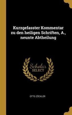 Kurzgefasster Kommentar Zu Den Heiligen Schriften, A., Neunte Abtheilung - Zockler, Otto
