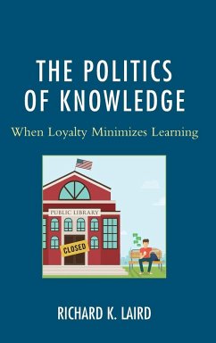 The Politics of Knowledge - Laird, Richard K.