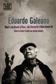 Eduardo Galeano: Wind Is the Breath of Time, the Storyteller's Voice Travels on