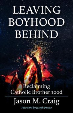 Leaving Boyhood Behind - Craig, Jason M