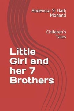 The Girl and Her 7 Brothers: Children's Tales - Si Hadj Mohand, Abdenour