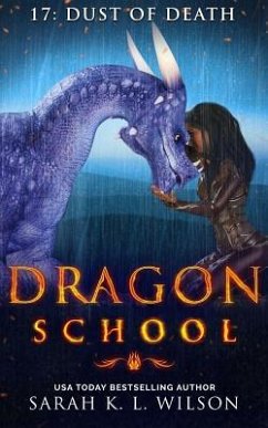 Dragon School: Dust of Death - Wilson, Sarah K. L.