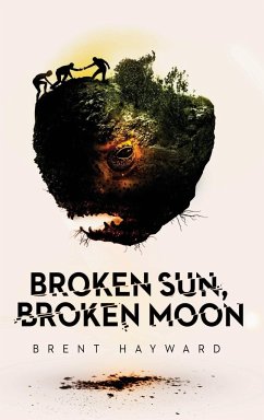 Broken Sun, Broken Moon - Hayward, Brent