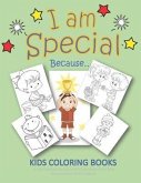 I Am Special Because... Kids Coloring Books A Coloring Book for Girls and A Coloring Book for Boys Because Every Child is Special: Coloring Books for