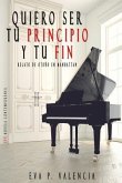 Quiero ser tu principio y tu fin: (Relato de Otoño en Manhattan)