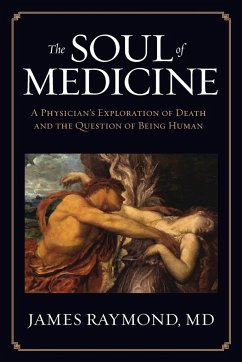 The Soul of Medicine - Raymond, MD James