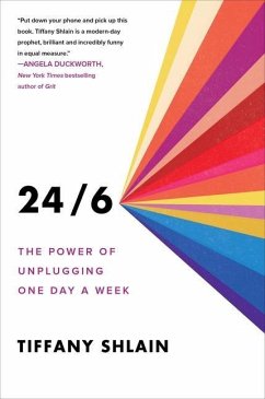 24/6: The Power of Unplugging One Day a Week - Shlain, Tiffany