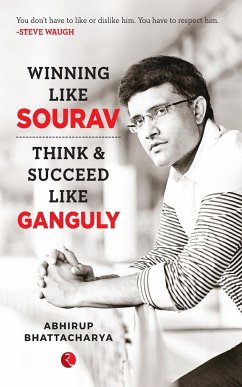 Winning Like Sourav - Bhattacharya, Abhirup