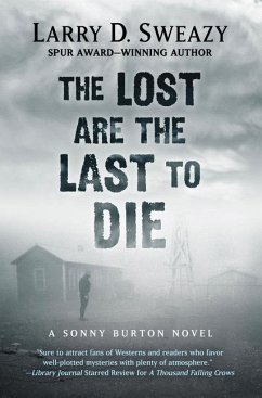 The Lost Are the Last to Die - Sweazy, Larry D.