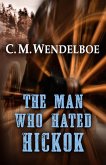 The Man Who Hated Hickok