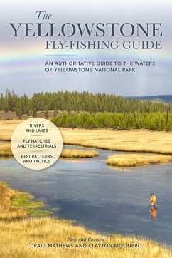 The Yellowstone Fly-Fishing Guide, New and Revised - Mathews, Craig; Molinero, Clayton