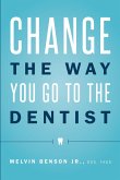 Change the Way You Go to the Dentist