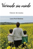 Viviendo sin miedo: Cáncer de mama