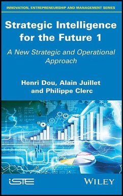 Strategic Intelligence for the Future 1 - Dou, Henri; Juillet, Alain; Clerc, Philippe