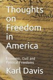 Thoughts on Freedom in America: Economic, Civil and Political Freedoms
