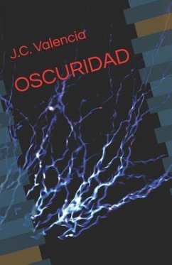 Oscuridad - Valencia, J. C.