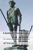 A Soldier of the Revolution: The True Story of American Hero William Scott