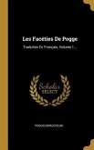 Les Facéties De Pogge: Traduites En Français, Volume 1...