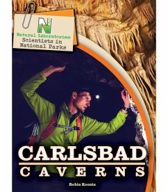 Natural Laboratories: Scientists in National Parks Carlsbad Caverns - Koontz, Robin Michal