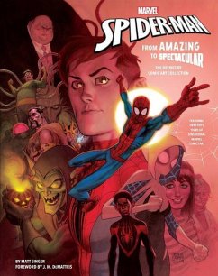 Marvel's Spider-Man: From Amazing to Spectacular: The Definitive Comic Art Collection - Singer, Matt