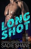 Long Shot: (criminal Passions Book One)