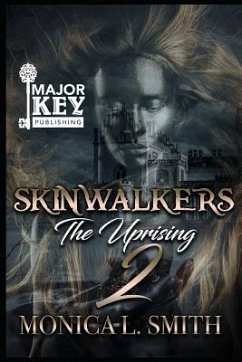 Skinwalkers 2: The Uprising - Smith, Monica L.