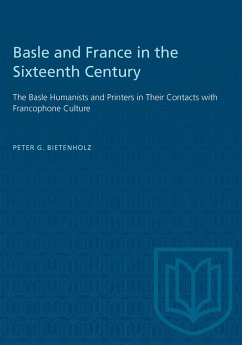 Basle and France in the Sixteenth Century - Bietenholz, Peter G