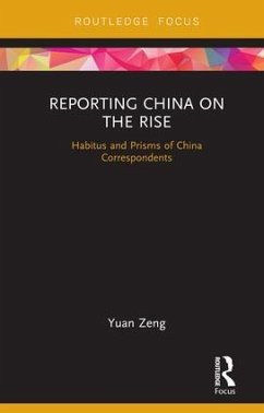 Reporting China on the Rise - Zeng, Yuan