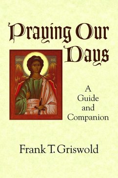 Praying Our Days - Griswold, Frank T