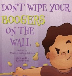 Don't Wipe Your Boogers on the Wall - Lebovitz, Marilyn Bricklin