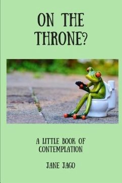 On the Throne: A Little Book of Contemplation - Jago, Jane