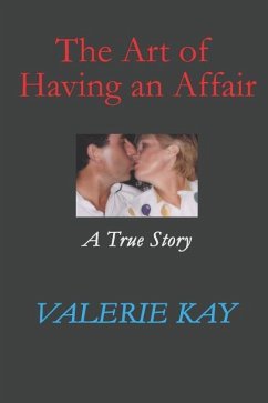 The Art of Having an Affair - Kay, Valerie