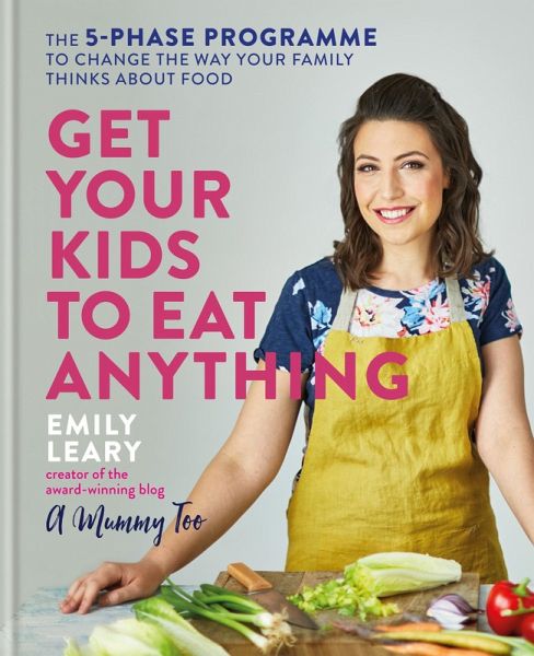 Get Your Kids to Eat Anything (eBook, ePUB)