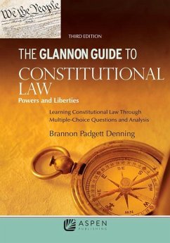 Glannon Guide to Constitutional Law - Denning, Brannon P