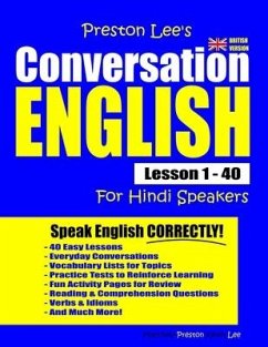 Preston Lee's Conversation English For Hindi Speakers Lesson 1 - 40 (British) - Preston, Matthew; Lee, Kevin