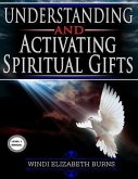 Understanding and Activating Spiritual Gifts: Level 1 Manual
