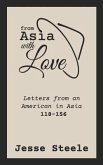 From Asia with Love 118-156: Letters from an American in Asia