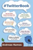 #twitterbook: How to Really Use Twitter