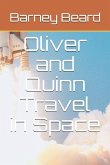 Oliver and Quinn Travel in Space
